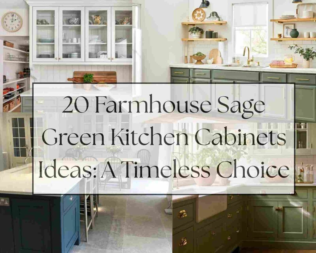 20 Farmhouse Sage Green Kitchen Cabinets Ideas A Timeless Choice