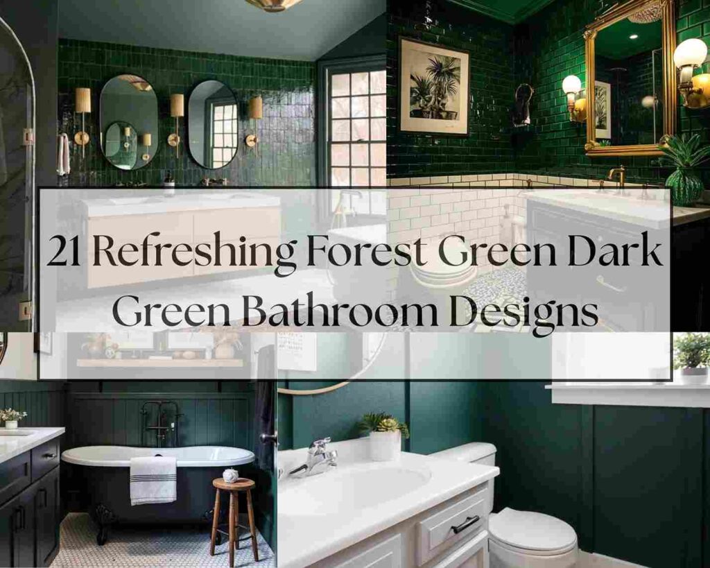 21 Refreshing Forest Green Dark Green Bathroom Designs