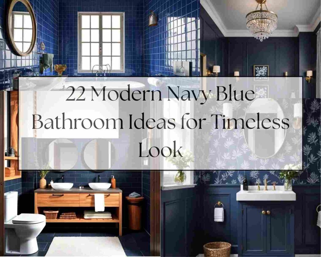 22 Modern Navy Blue Bathroom Ideas for Timeless Look