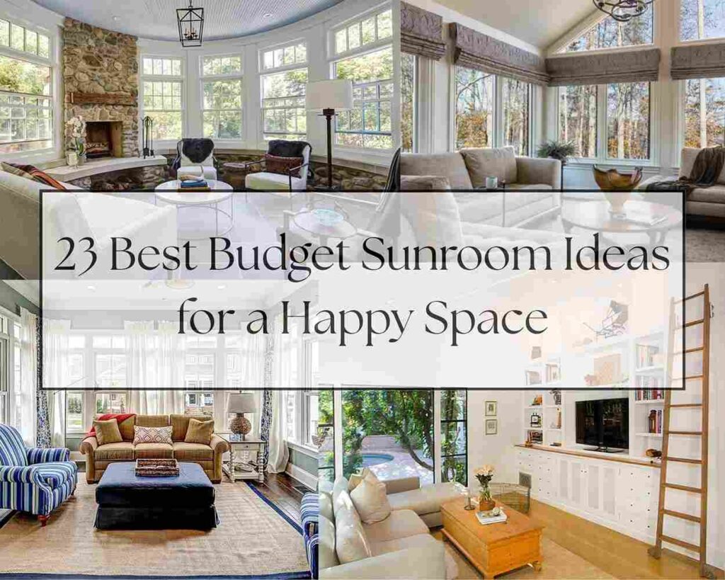 23 Best Budget Sunroom Ideas for a Happy Space